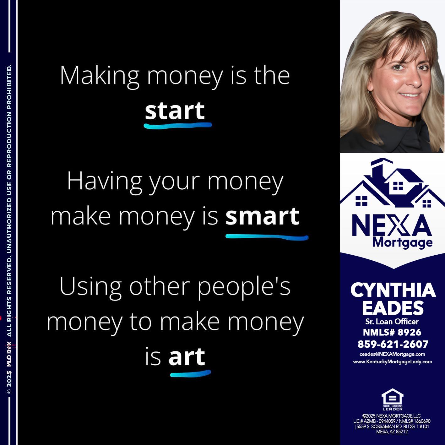 MAKING MONEY IS - Cynthia Eades -Sr. Loan Officer