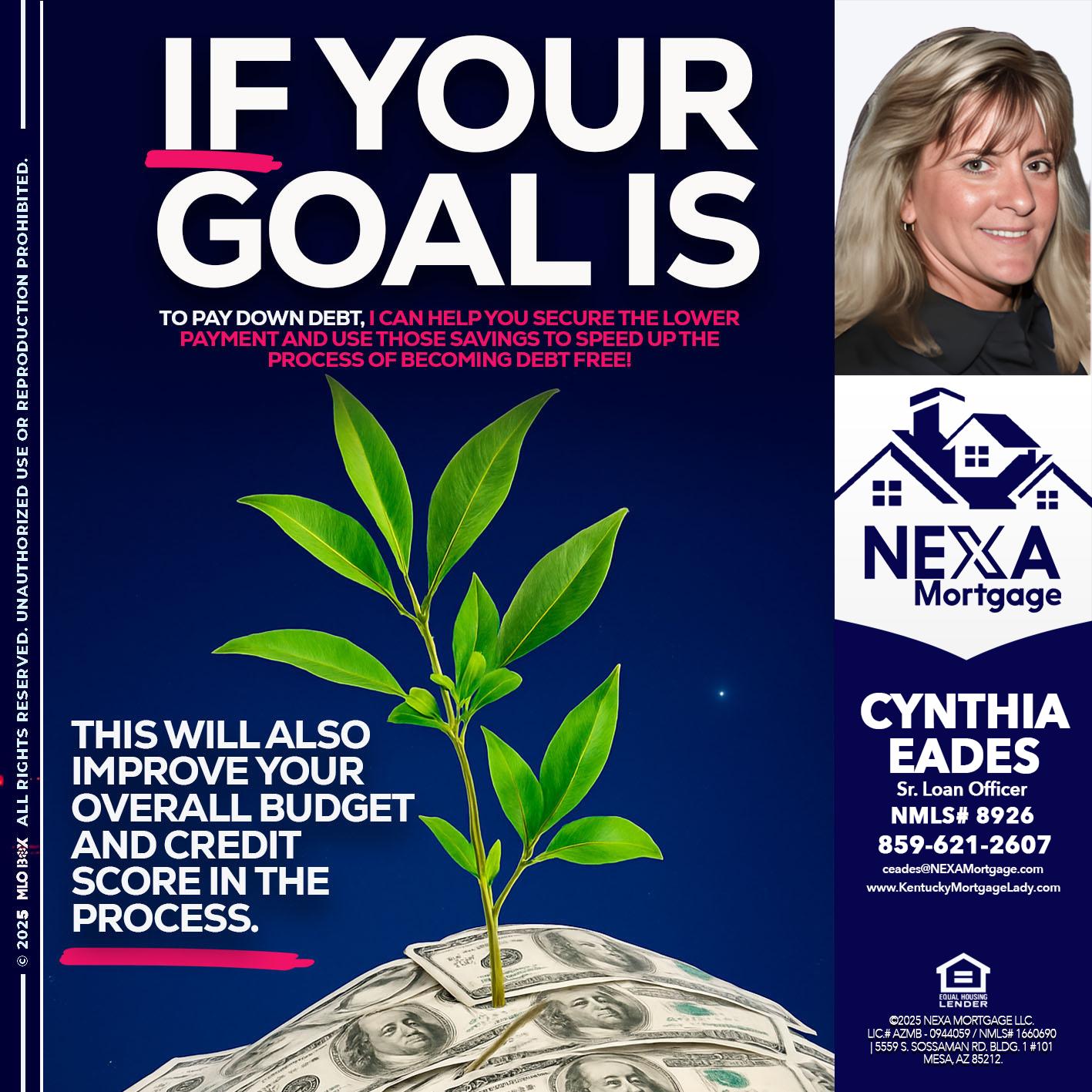 if your goal is - Cynthia Eades -Sr. Loan Officer