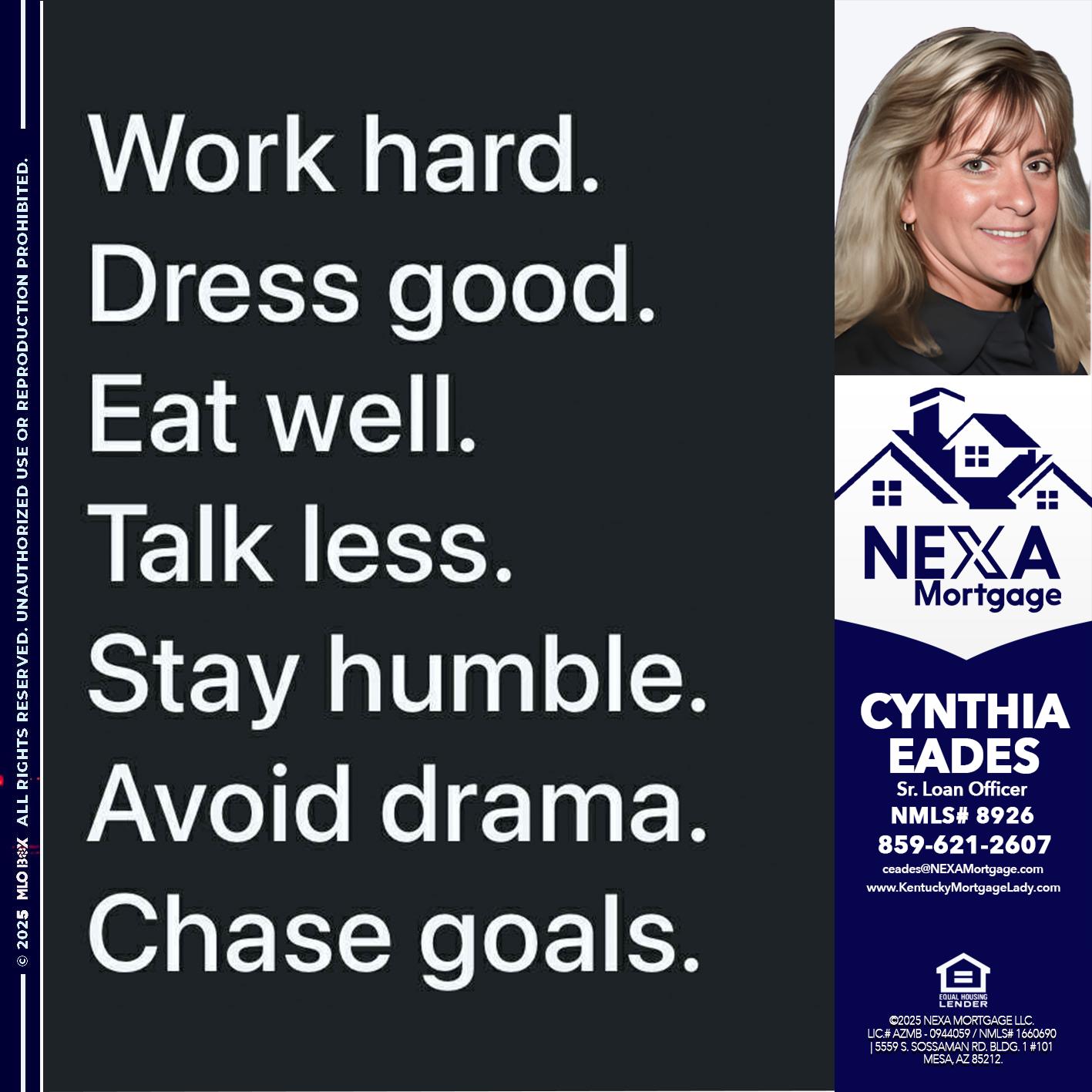 work hard - Cynthia Eades -Sr. Loan Officer