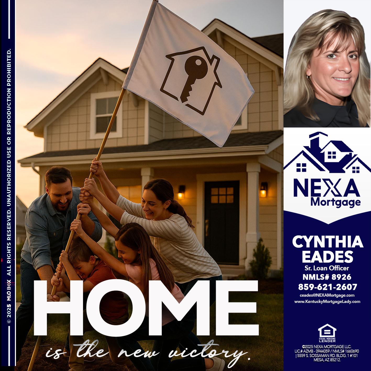 HOME IS - Cynthia Eades -Sr. Loan Officer