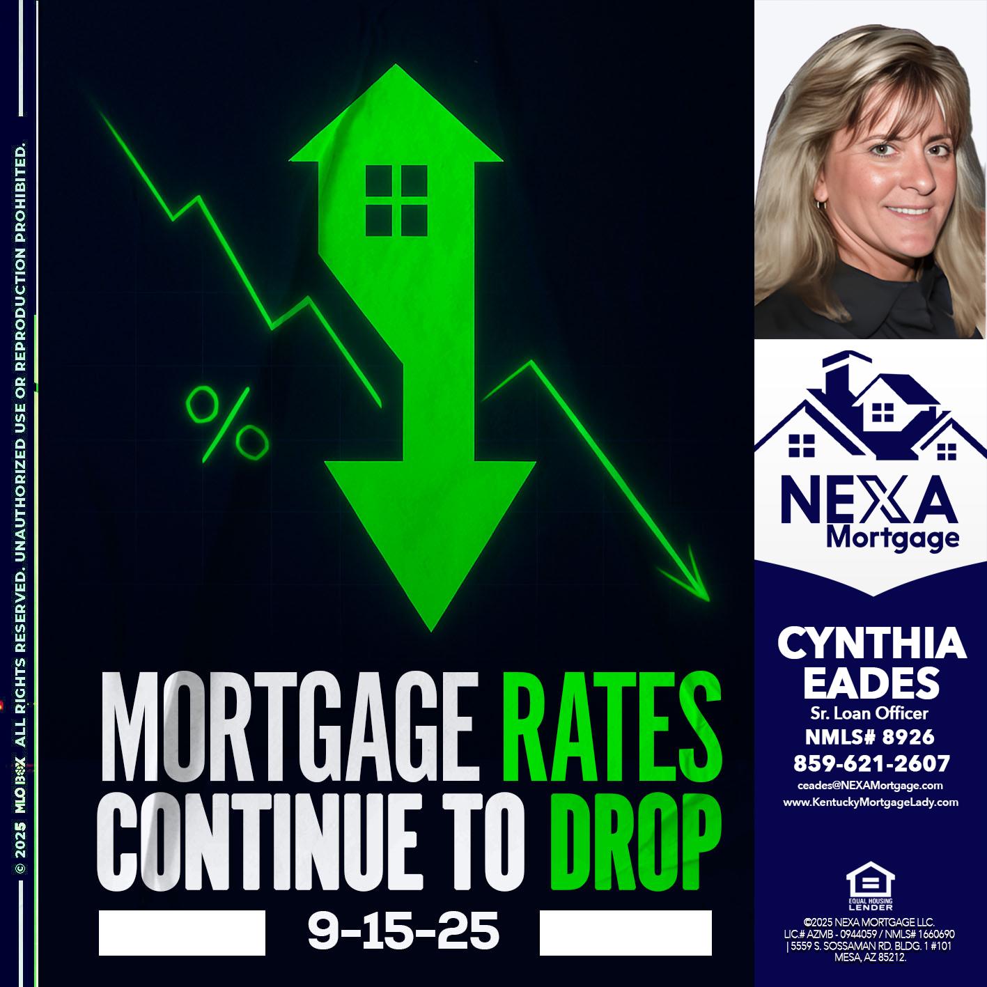 RATES DROP - Cynthia Eades -Sr. Loan Officer