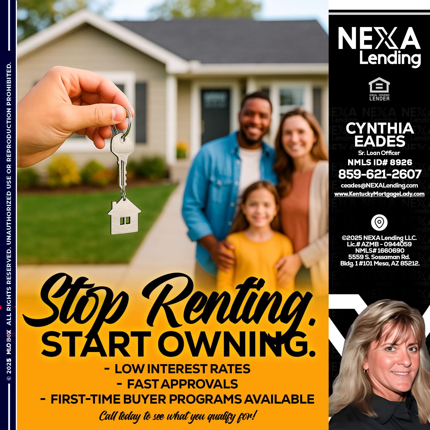 STOP RENTING - Cynthia Eades -Sr. Loan Officer