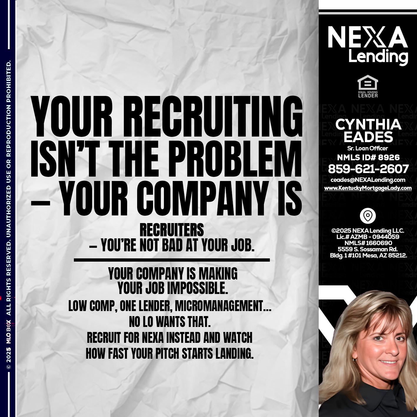 YOUR RECRUITING - Cynthia Eades -Sr. Loan Officer