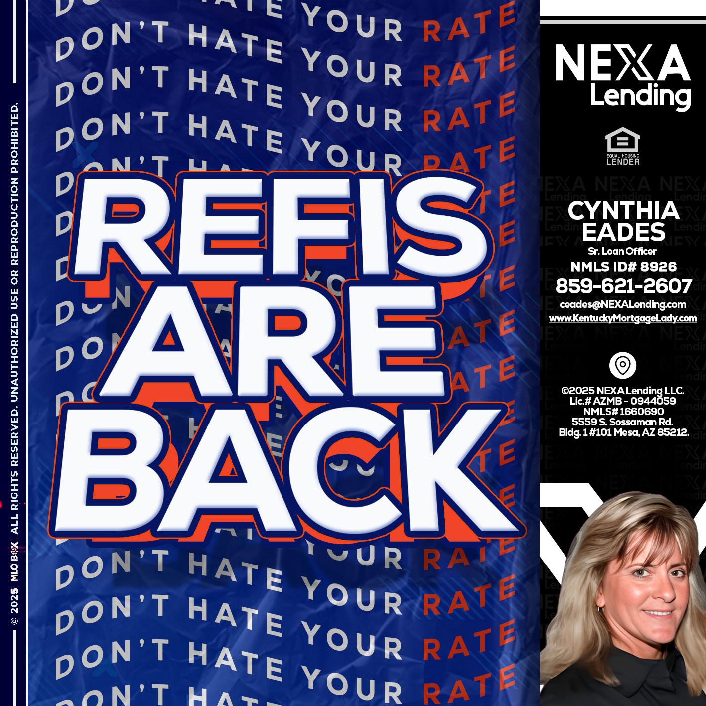 refis are back - Cynthia Eades -Sr. Loan Officer