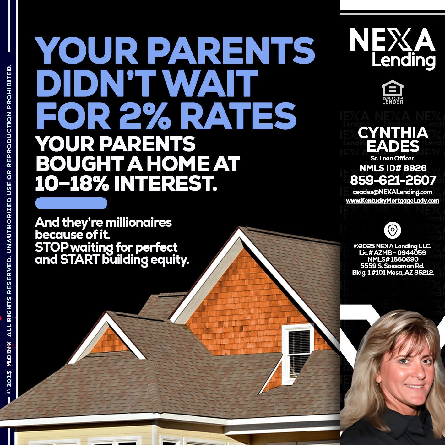 YOUR PARENTS - Cynthia Eades -Sr. Loan Officer