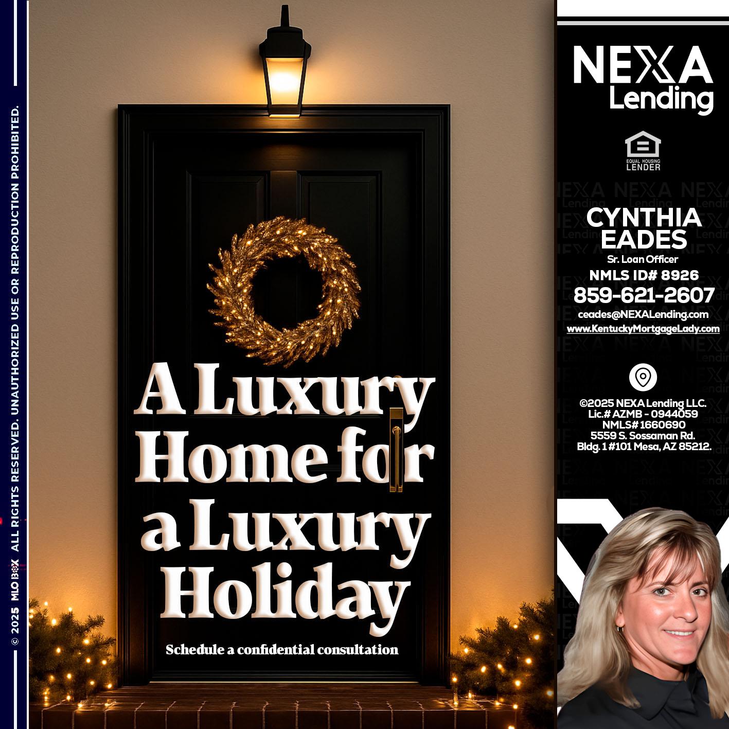 A LUXURY HOME - Cynthia Eades -Sr. Loan Officer