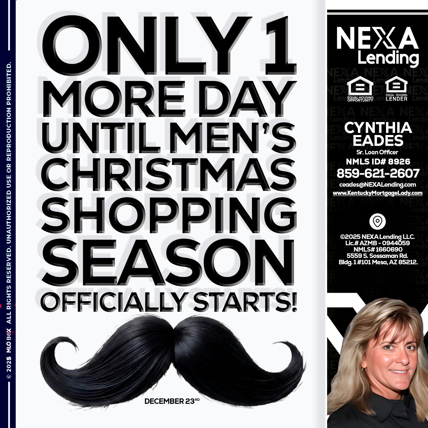 ONLY 1 DAY - Cynthia Eades -Sr. Loan Officer