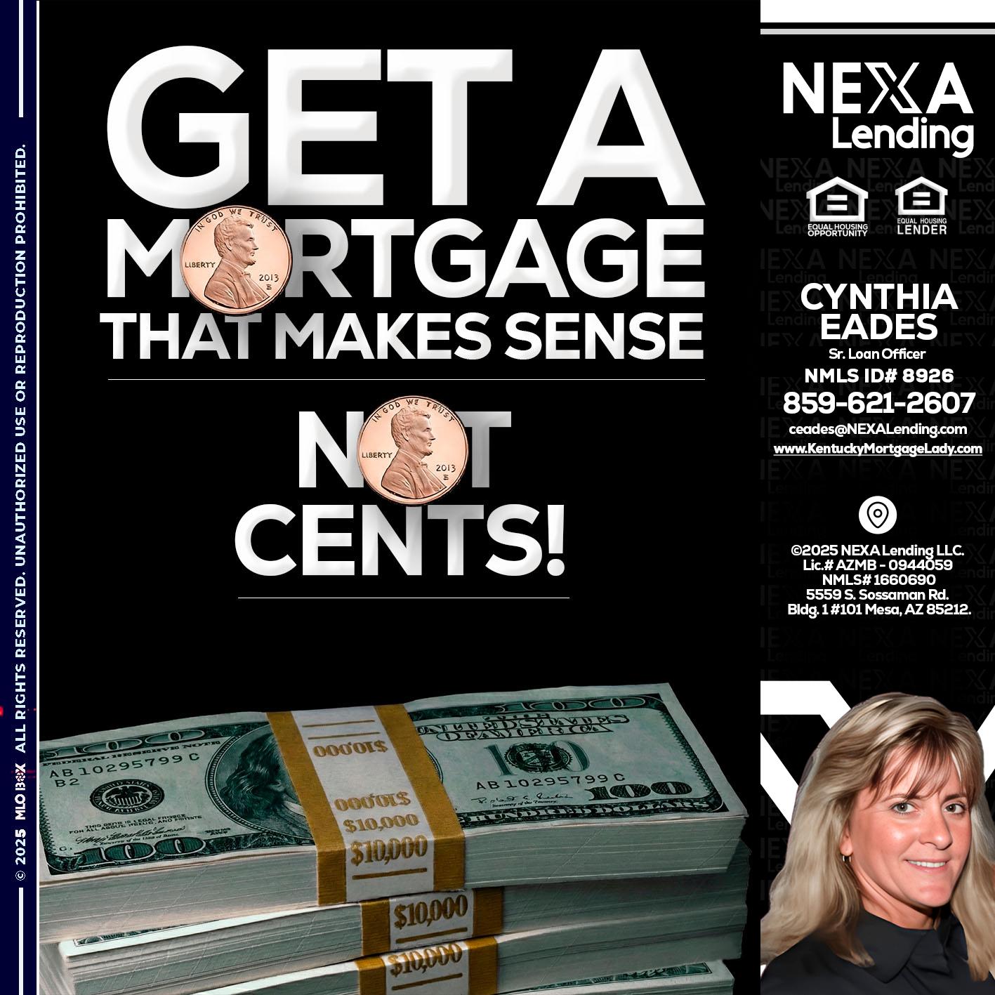 get a mortgage - Cynthia Eades -Sr. Loan Officer