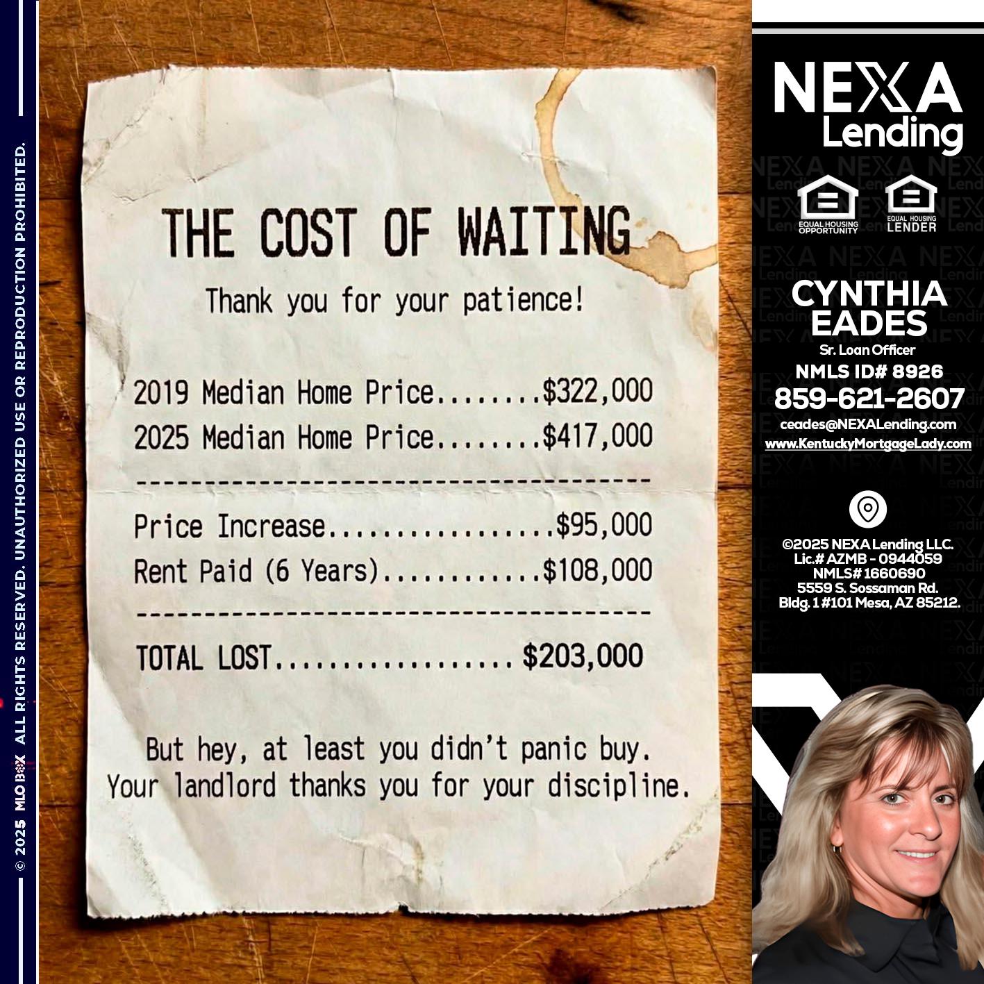 THE COST OF WAITING - Cynthia Eades -Sr. Loan Officer