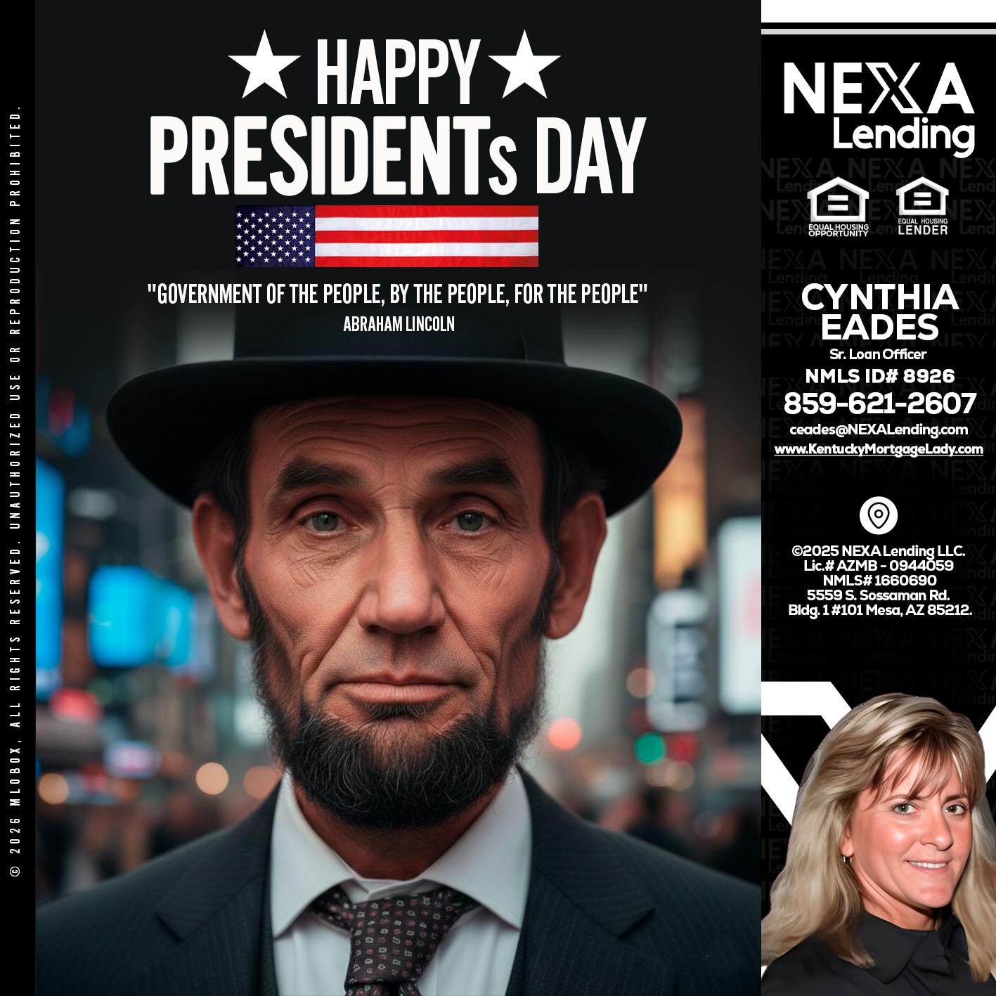 PRESIDENTS DAY - Cynthia Eades -Sr. Loan Officer