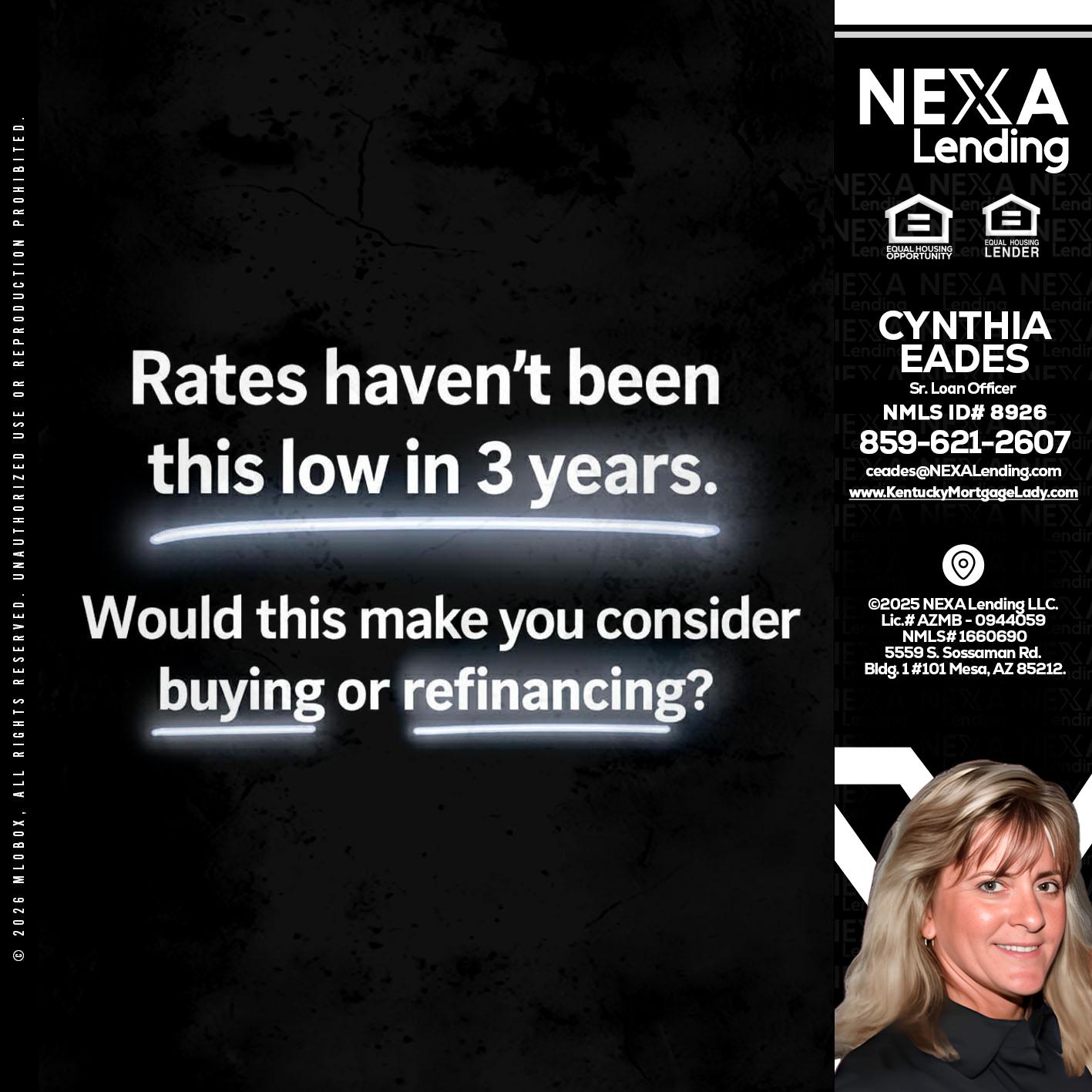 RATES HAVEN'T - Cynthia Eades -Sr. Loan Officer