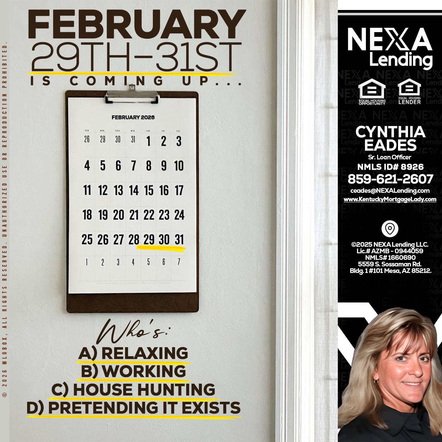 FEBRUARY 29-31 - Cynthia Eades -Sr. Loan Officer