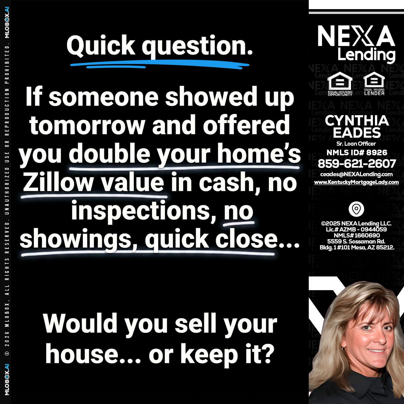 QUICK QUESTION - Cynthia Eades -Sr. Loan Officer