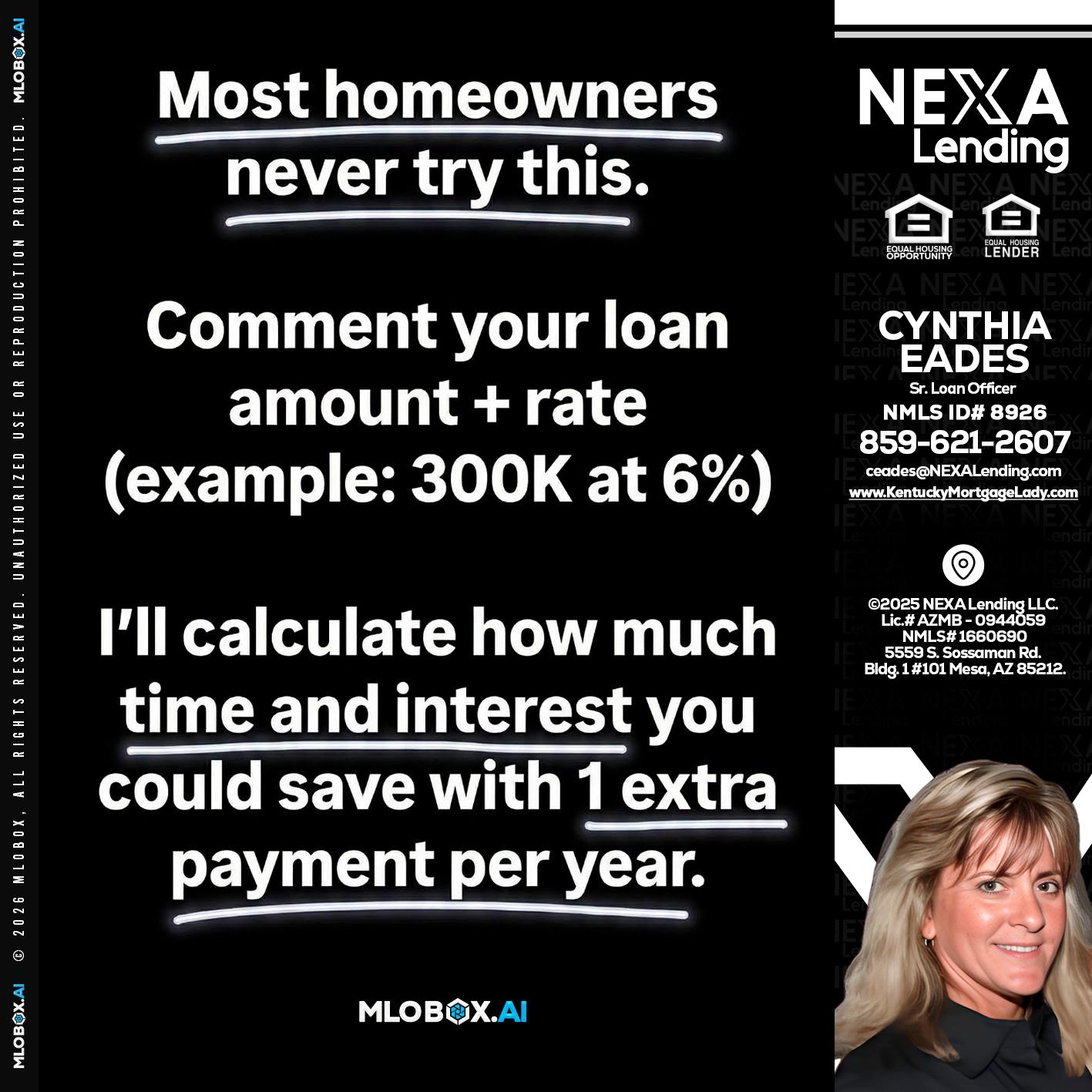 most owners - Cynthia Eades -Sr. Loan Officer