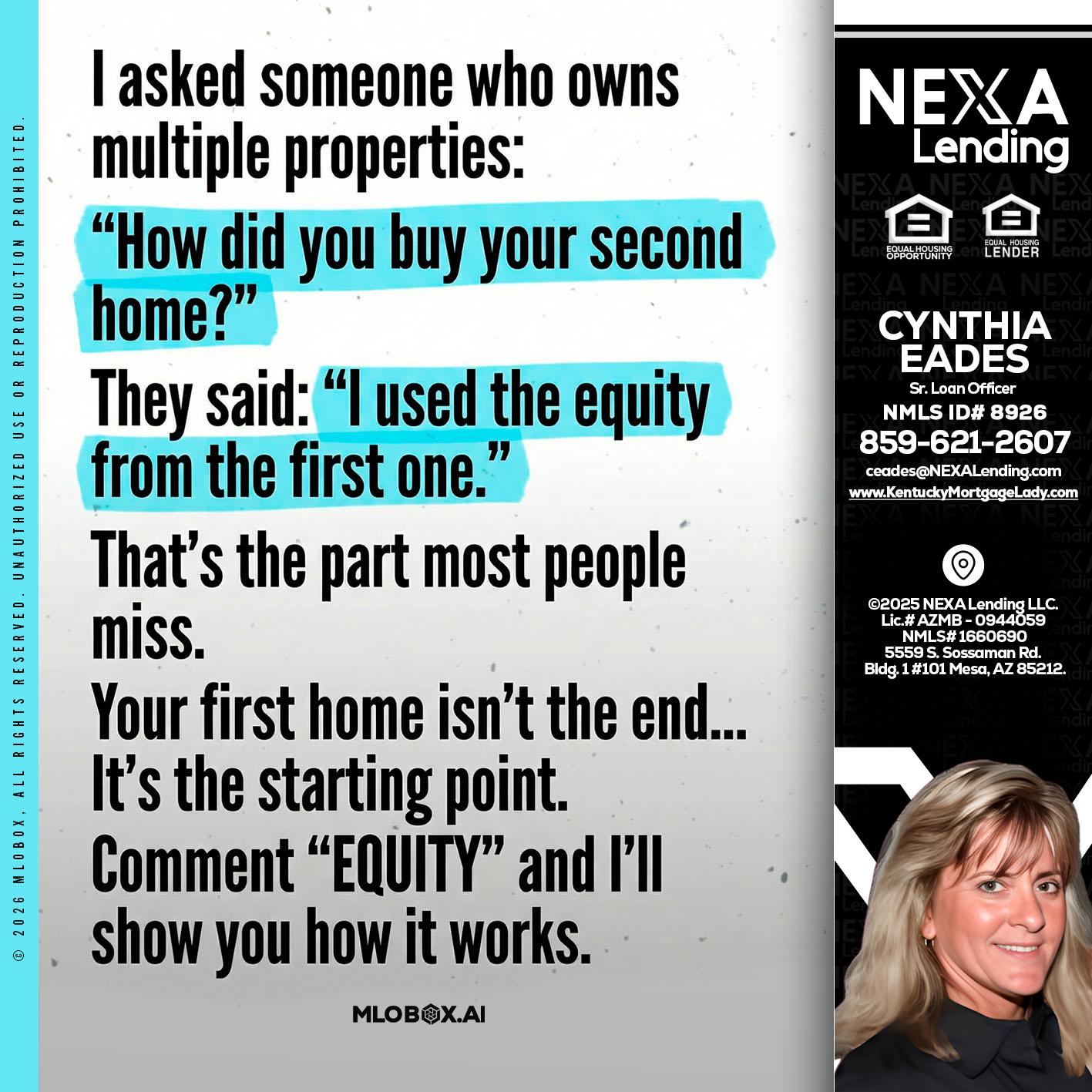 I asked someone - Cynthia Eades -Sr. Loan Officer