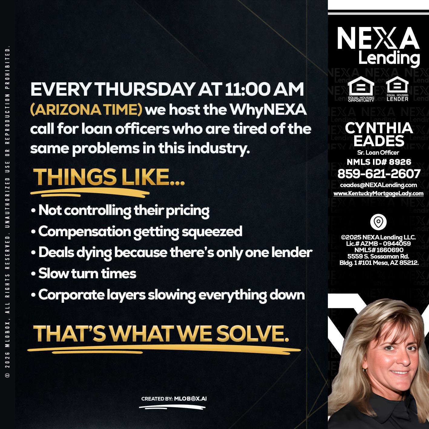 every Thursday - Cynthia Eades -Sr. Loan Officer