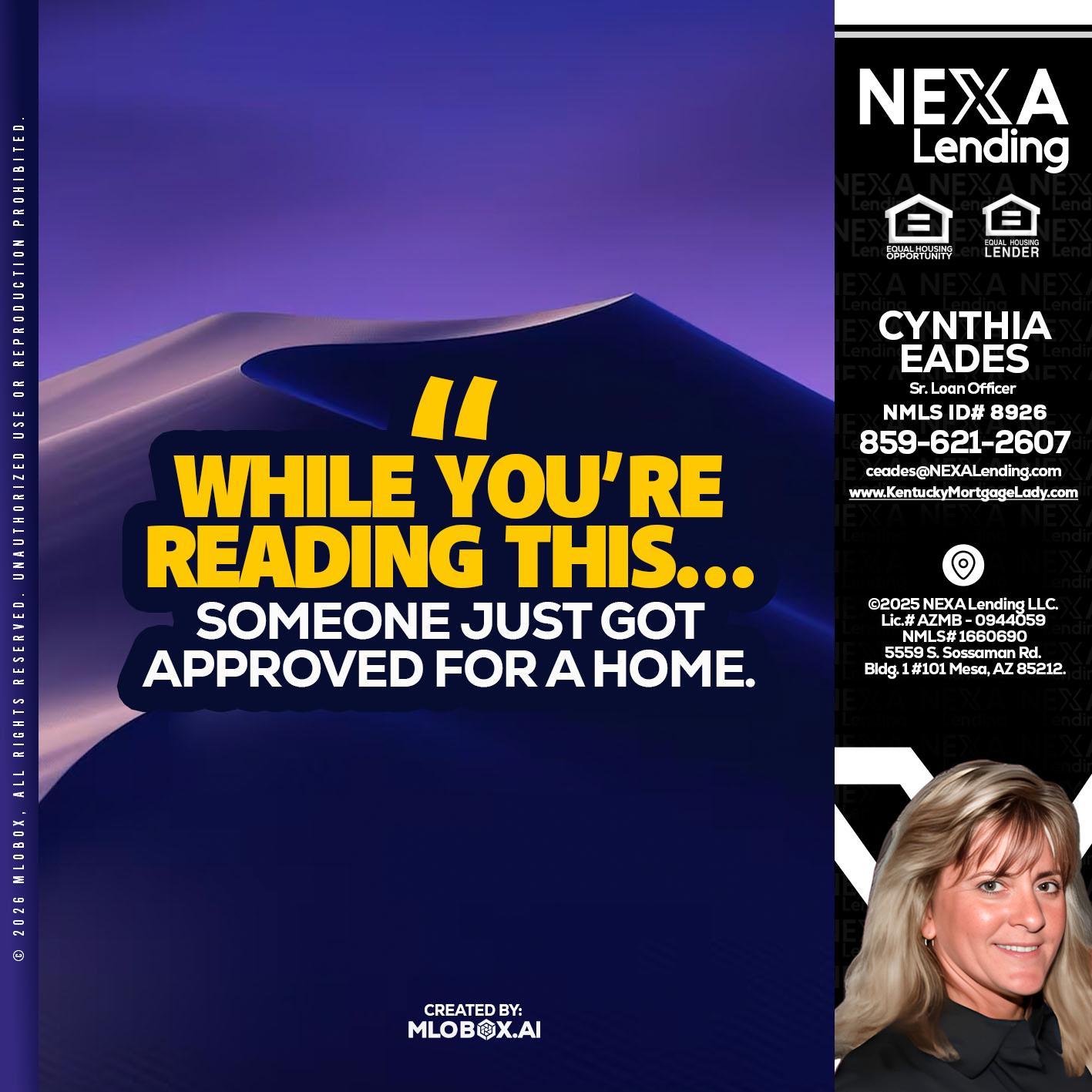 WHILE YOU - Cynthia Eades -Sr. Loan Officer