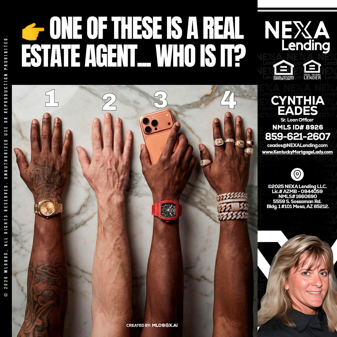 ONE OF THESE - Cynthia Eades -Sr. Loan Officer