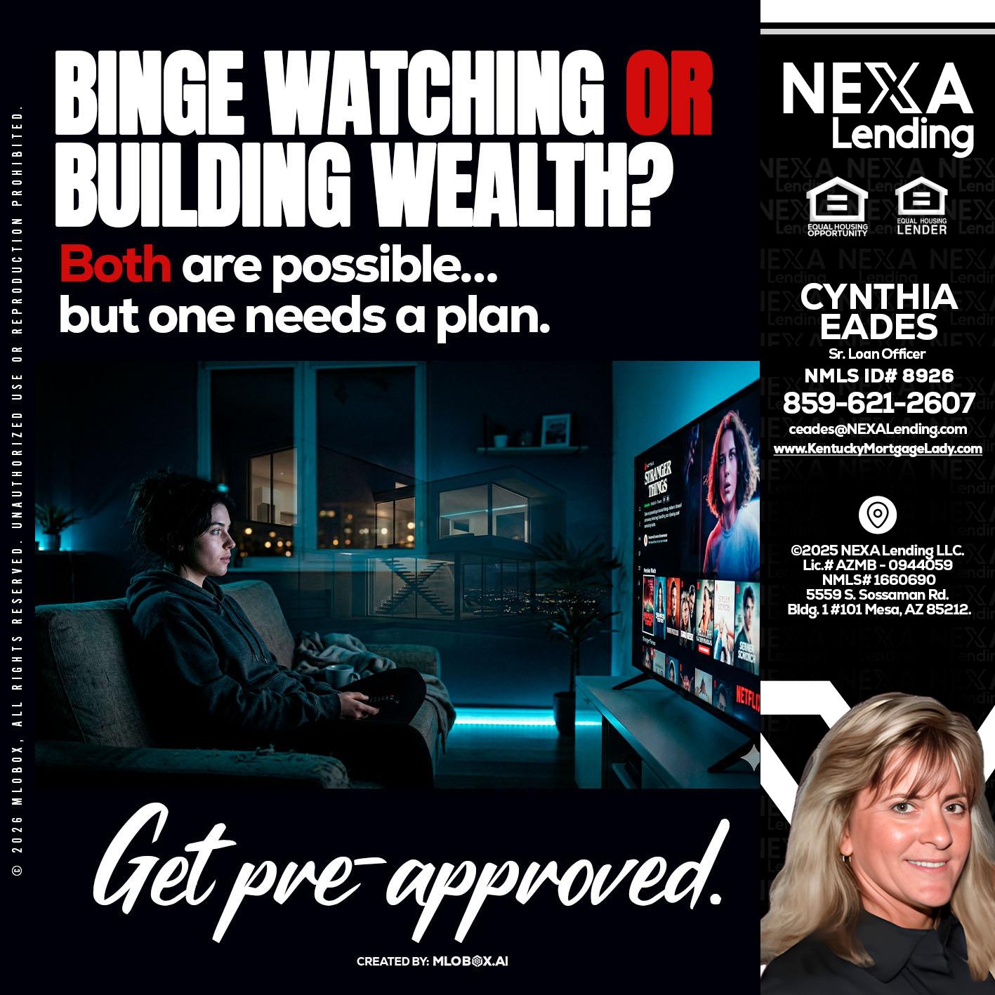 BINGE WATCHING - Cynthia Eades -Sr. Loan Officer