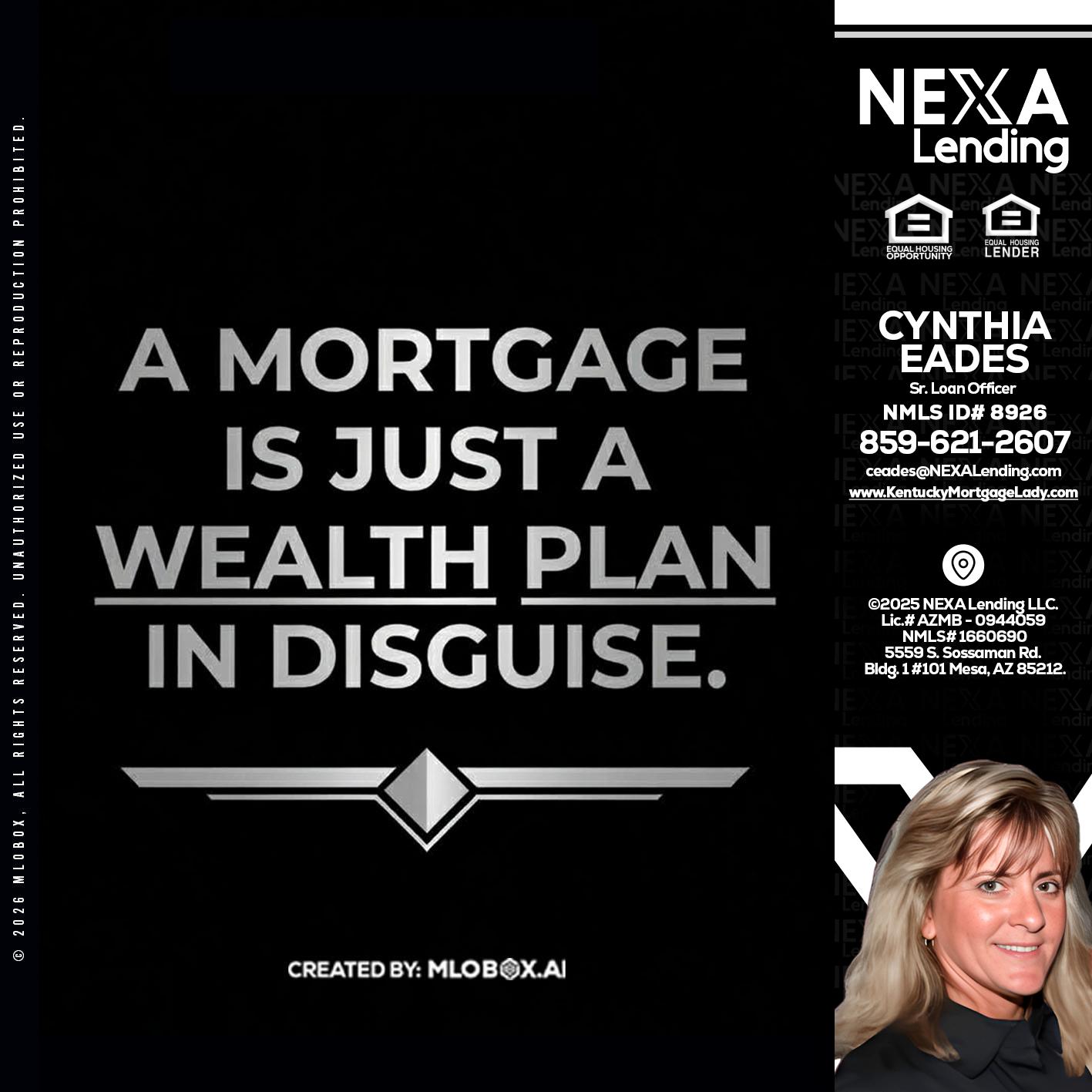 a mortgage is just - Cynthia Eades -Sr. Loan Officer