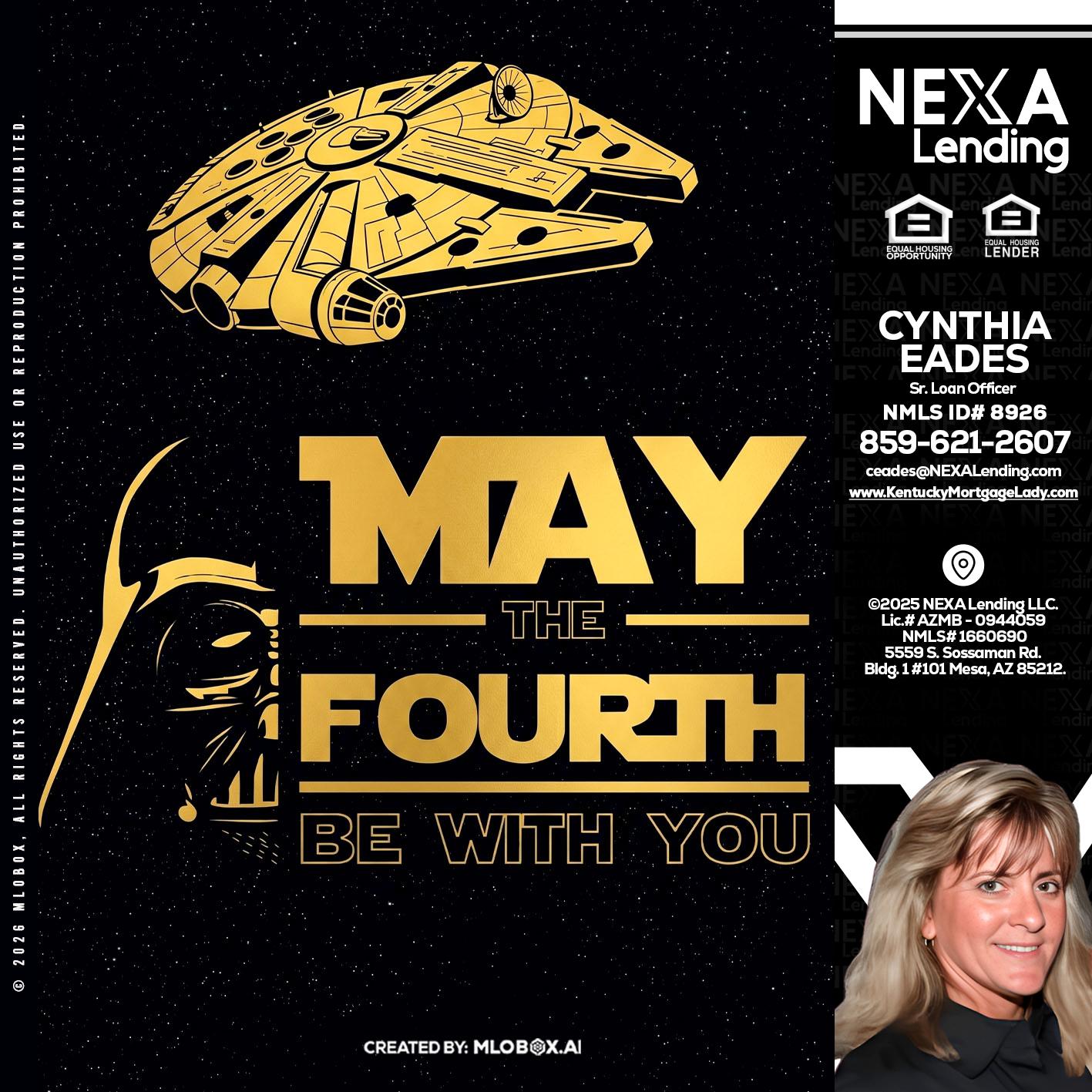 MAY THE FOURTH - Cynthia Eades -Sr. Loan Officer