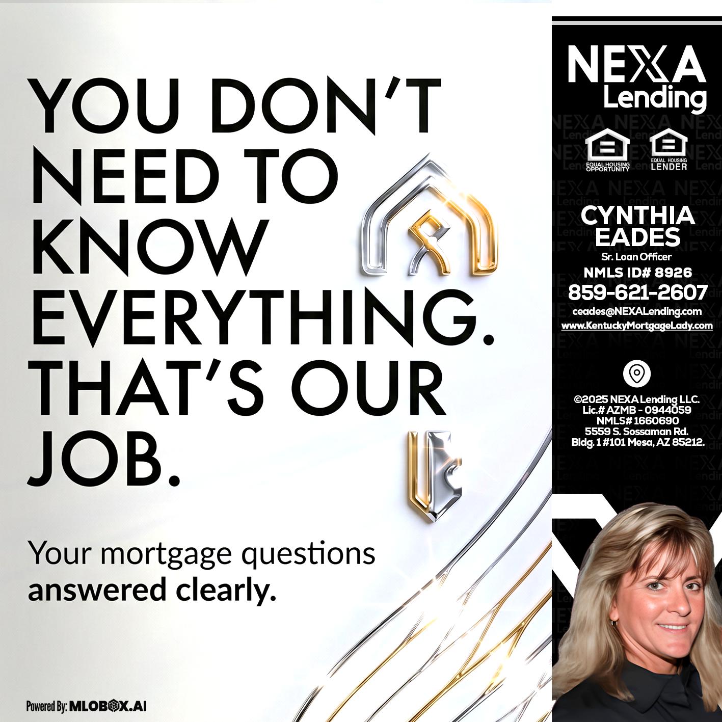 THAT IS OUR JOB - Cynthia Eades -Sr. Loan Officer