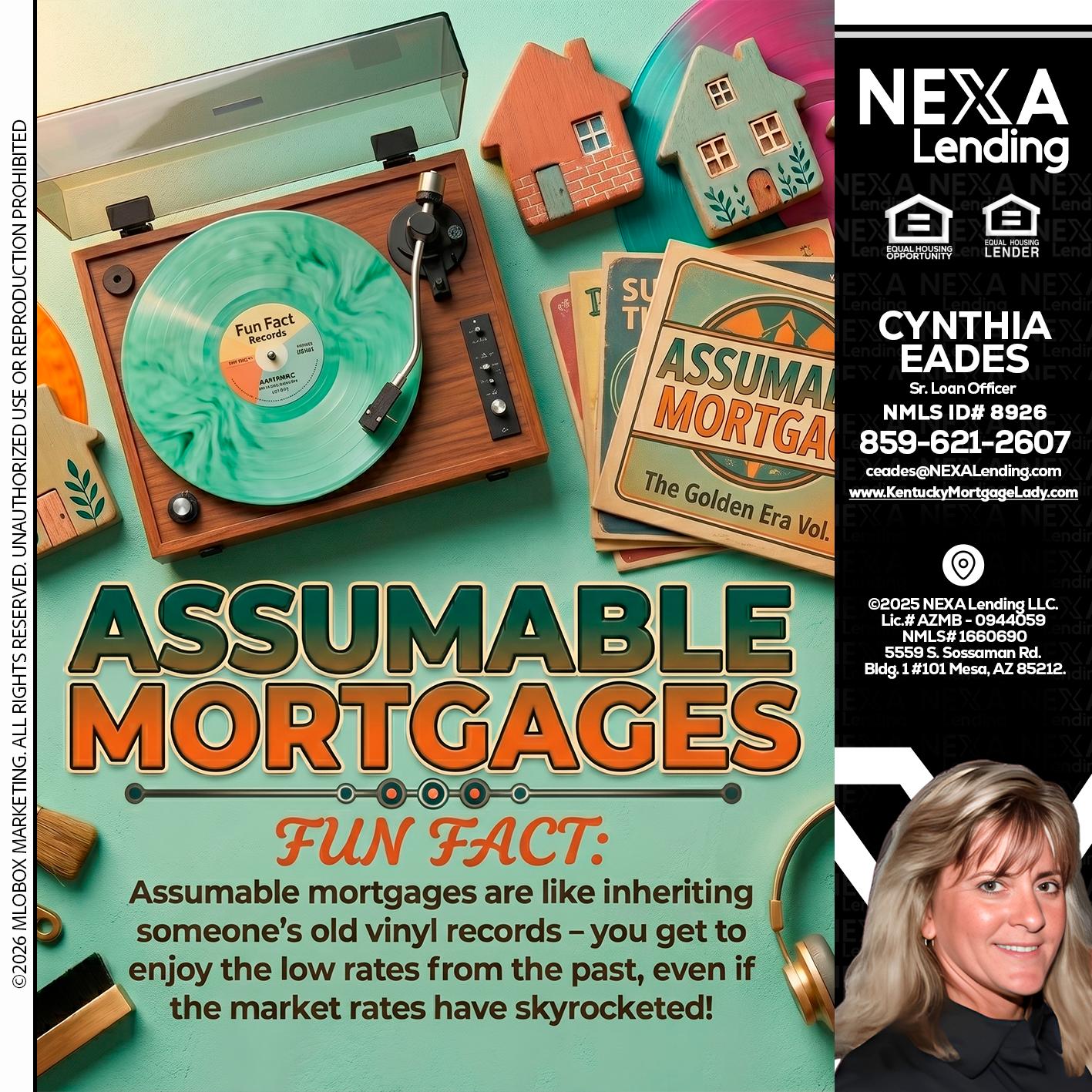 ASSUMABLE MORTGAGES - Cynthia Eades -Sr. Loan Officer