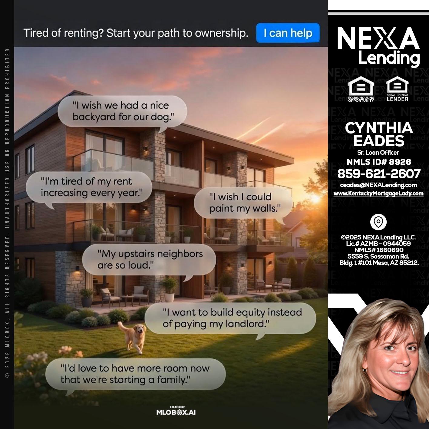TIRED OF RENTING - Cynthia Eades -Sr. Loan Officer