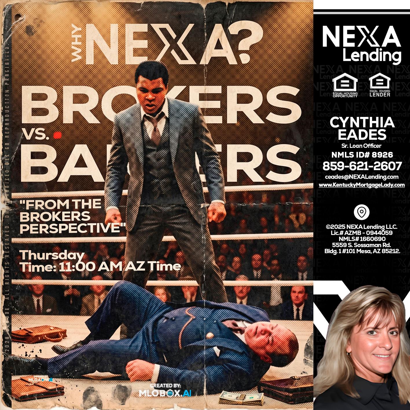 BANKER VS BROKERS - Cynthia Eades -Sr. Loan Officer
