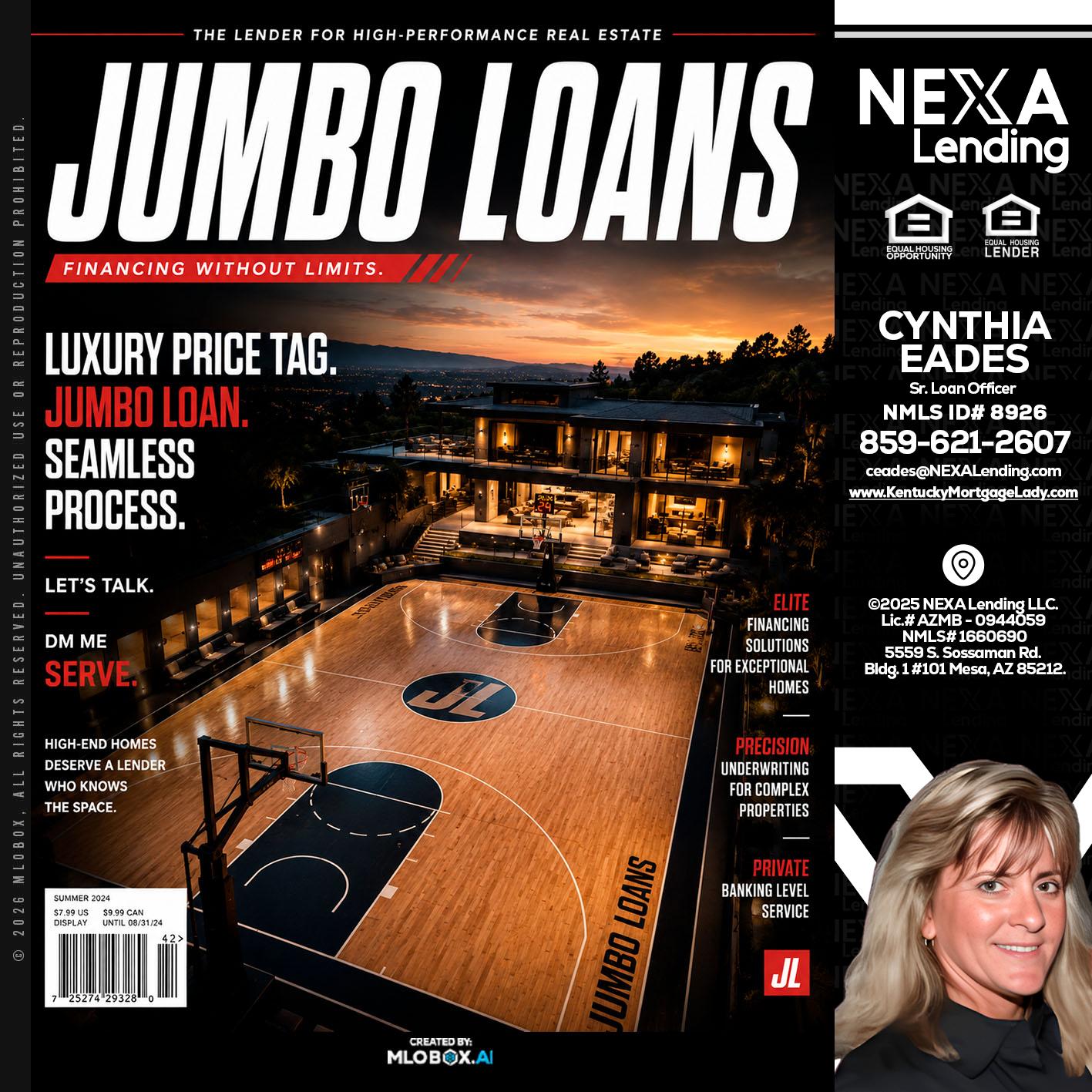 JUMBO LOANS - Cynthia Eades -Sr. Loan Officer