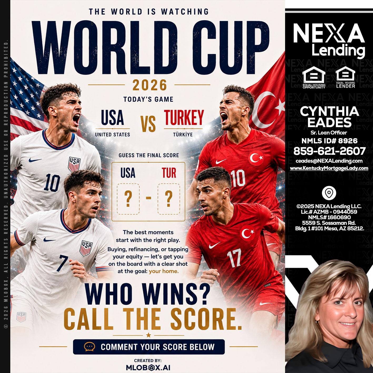 WHOS GONNA WIN? - Cynthia Eades -Sr. Loan Officer
