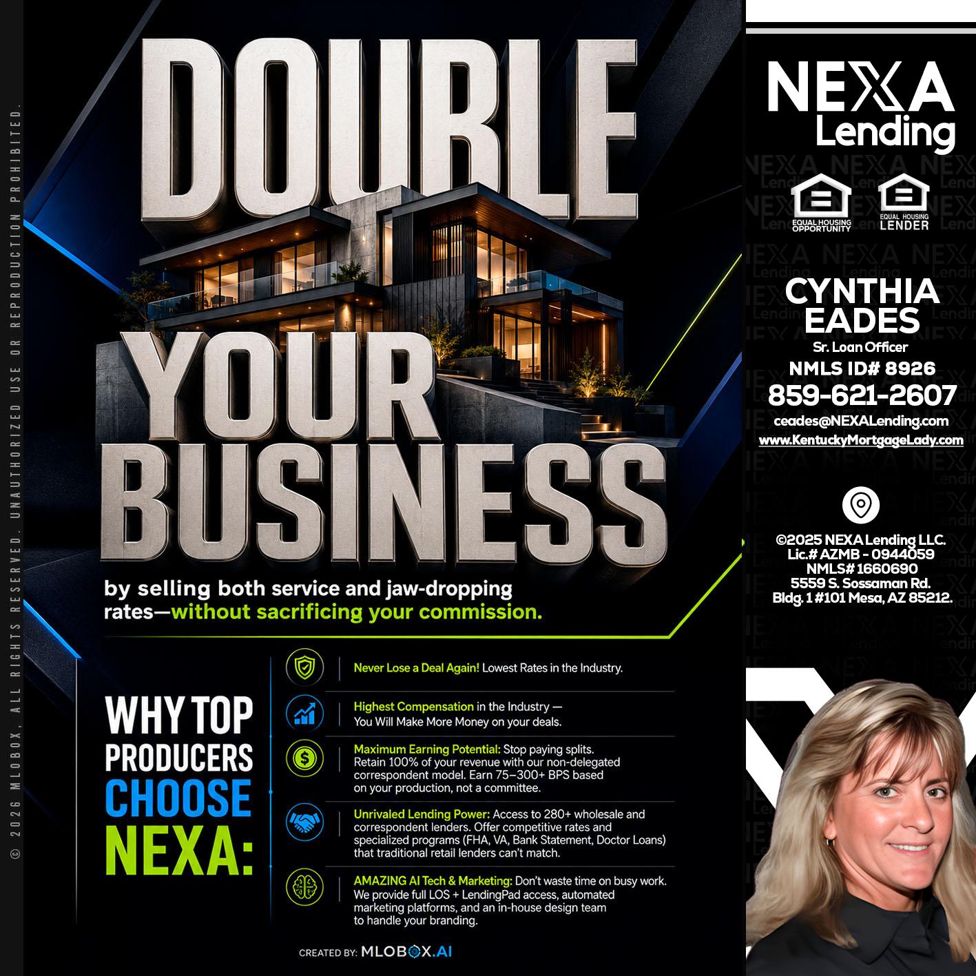 DOUBLE YOUR BUSINESS - Cynthia Eades -Sr. Loan Officer