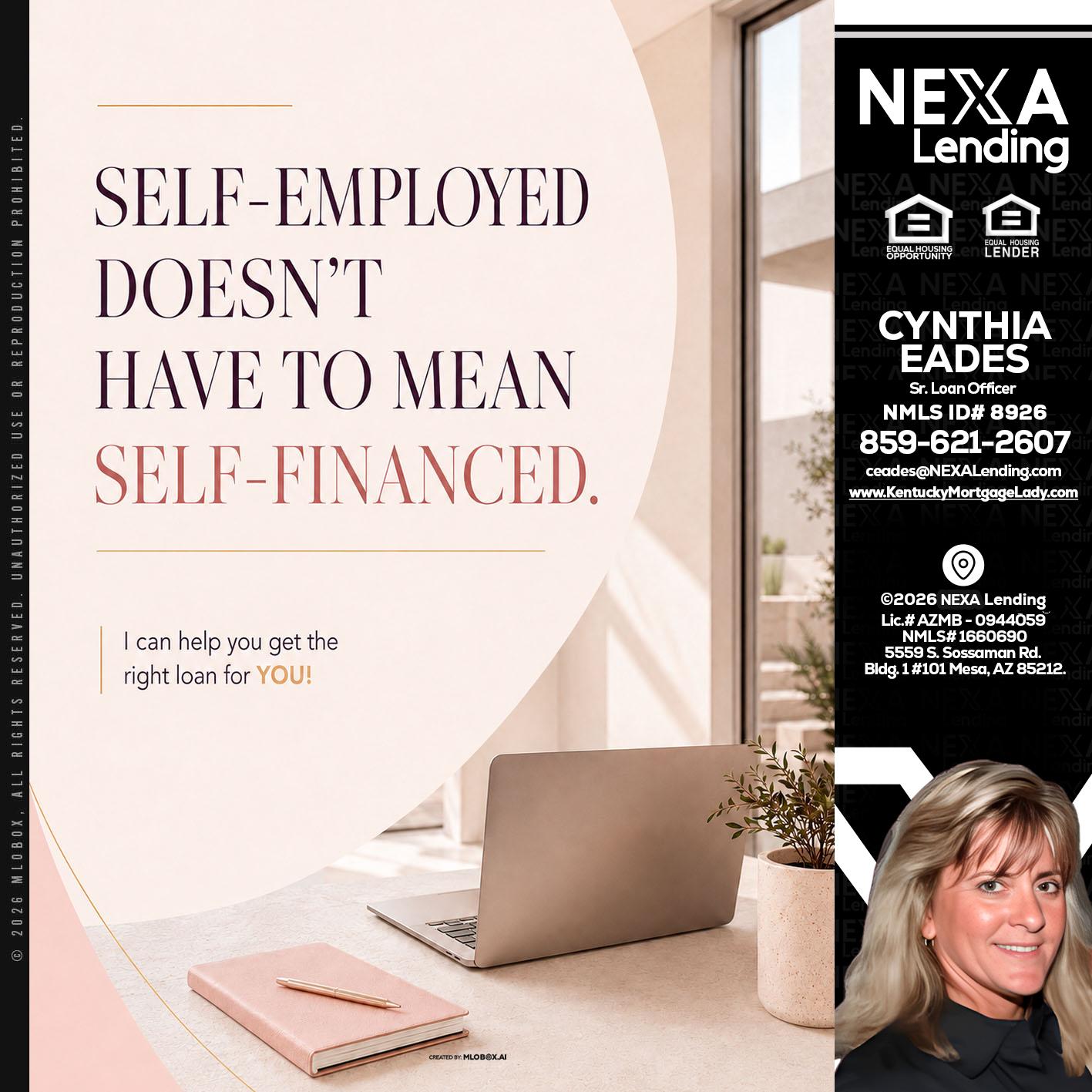 SELF EMPLOYED - Cynthia Eades -Sr. Loan Officer