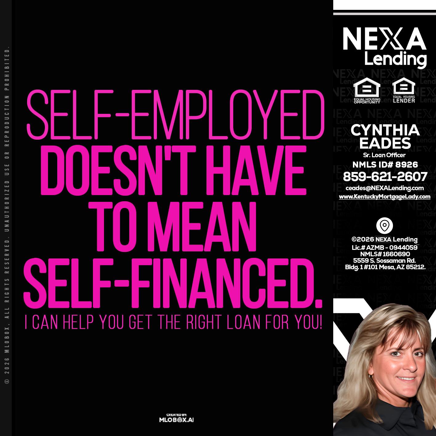 self employed - Cynthia Eades -Sr. Loan Officer