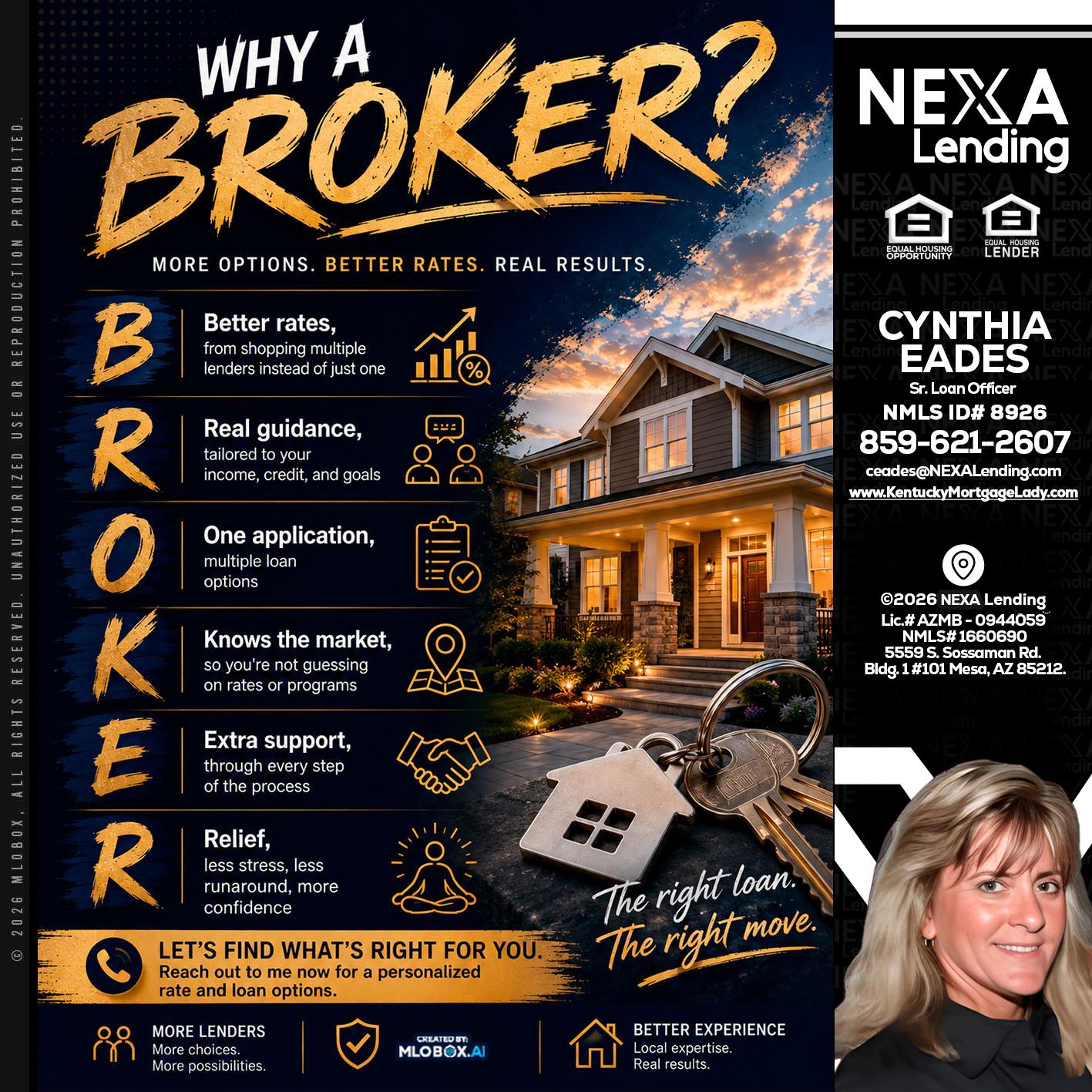 WHY A BROKER? - Cynthia Eades -Sr. Loan Officer
