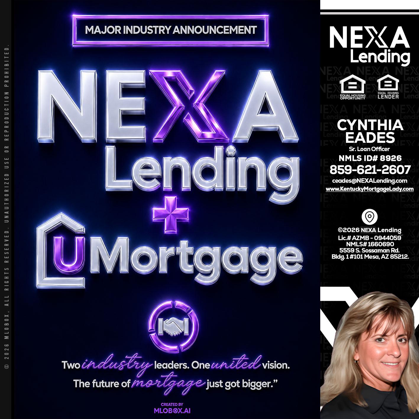 NEXA LENDING U MORTGAGE - Cynthia Eades -Sr. Loan Officer