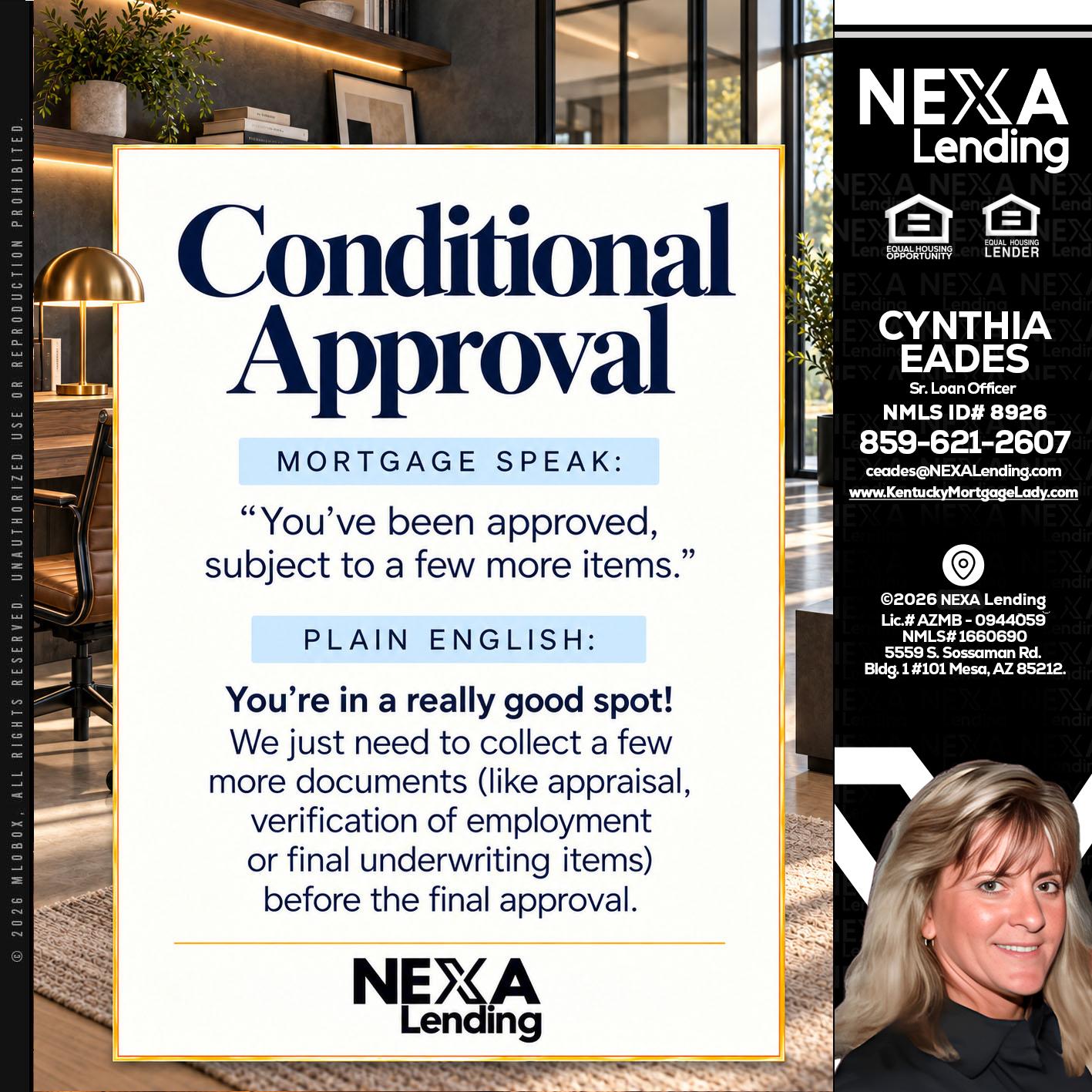 CONDITIONAL APROVAL - Cynthia Eades -Sr. Loan Officer