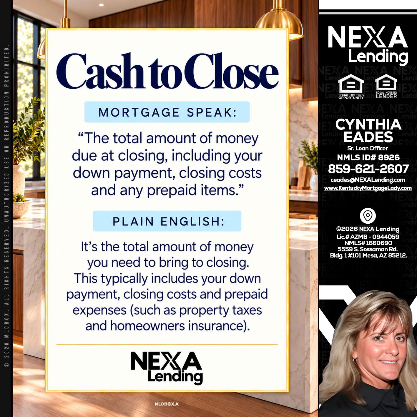 CASH TO CLOSE - Cynthia Eades -Sr. Loan Officer