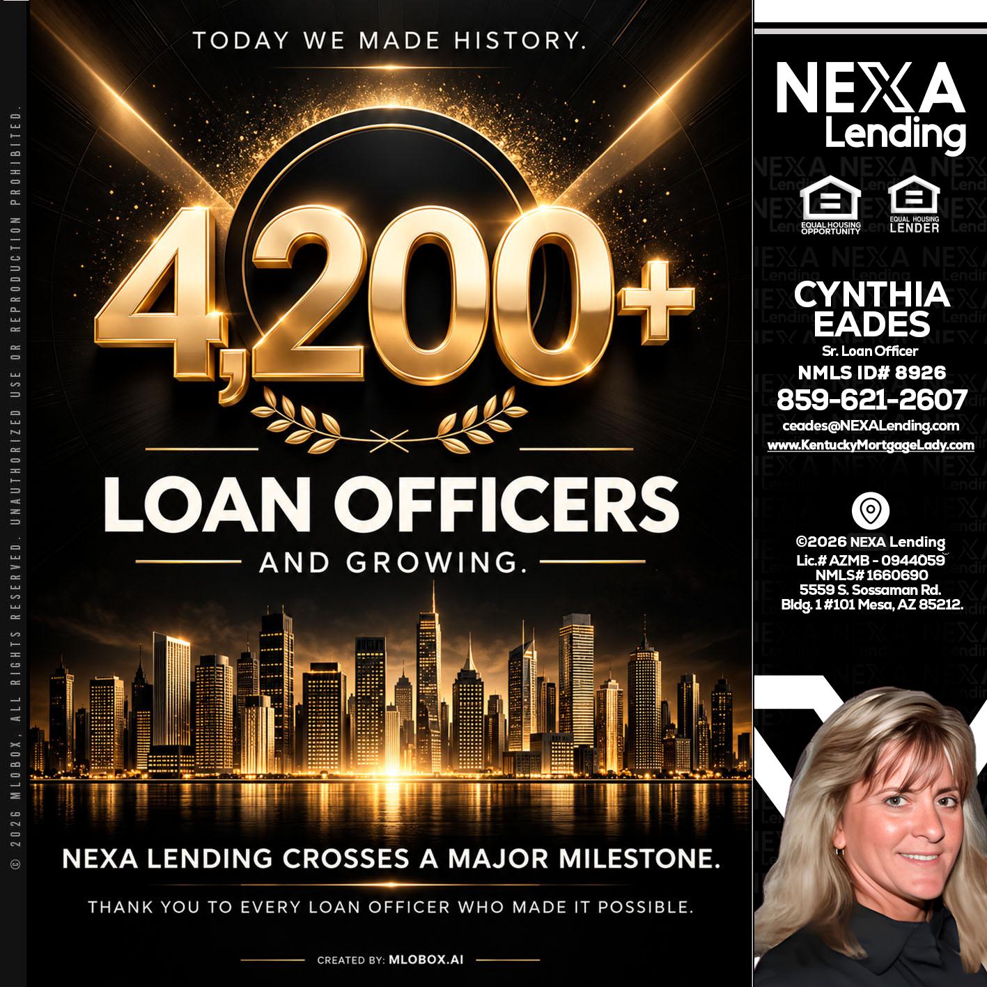 4200+. MLOs - Cynthia Eades -Sr. Loan Officer