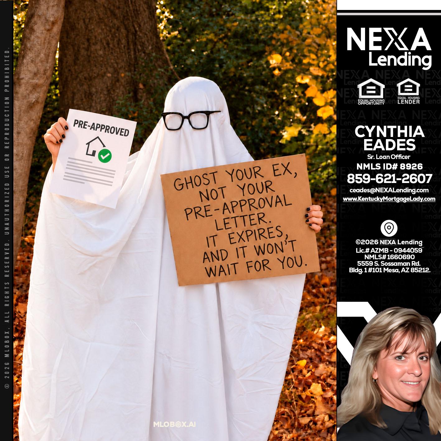 ghost you ex - Cynthia Eades -Sr. Loan Officer